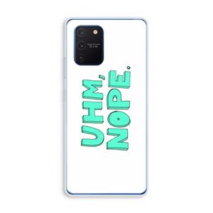 CaseCompany UHM, NOPE.: Samsung Galaxy Note 10 Lite Transparant Hoesje