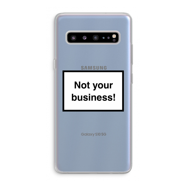 CaseCompany Not your business: Samsung Galaxy S10 5G Transparant Hoesje