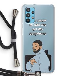CaseCompany Hotline bling: Samsung Galaxy A32 4G Transparant Hoesje met koord