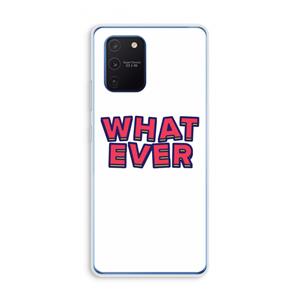 CaseCompany Whatever: Samsung Galaxy Note 10 Lite Transparant Hoesje