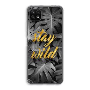 CaseCompany Stay wild: Samsung Galaxy A22 5G Transparant Hoesje