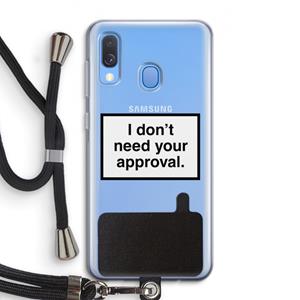 CaseCompany Don't need approval: Samsung Galaxy A40 Transparant Hoesje met koord