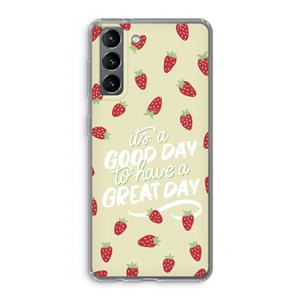CaseCompany Don't forget to have a great day: Samsung Galaxy S21 Transparant Hoesje