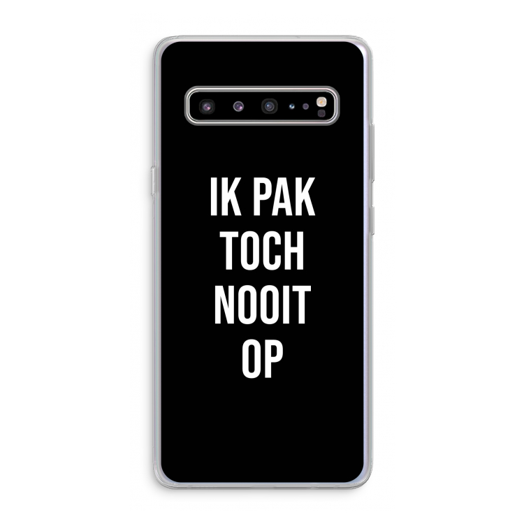 CaseCompany Ik pak nooit op - Zwart: Samsung Galaxy S10 5G Transparant Hoesje