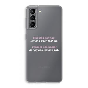 CaseCompany gij zijt ook iemand: Samsung Galaxy S21 Transparant Hoesje