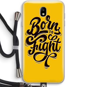 CaseCompany Born to Fight: Samsung Galaxy J7 (2017) Transparant Hoesje met koord