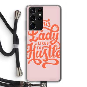 CaseCompany Hustle Lady: Samsung Galaxy S21 Ultra Transparant Hoesje met koord