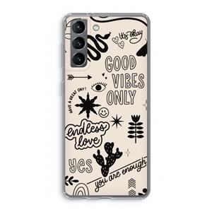 CaseCompany Good vibes: Samsung Galaxy S21 Transparant Hoesje