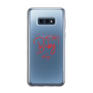 CaseCompany Not Your Baby: Samsung Galaxy S10e Transparant Hoesje