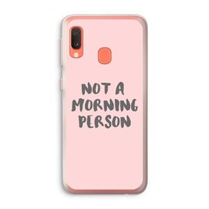CaseCompany Morning person: Samsung Galaxy A20e Transparant Hoesje
