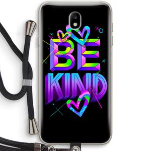 CaseCompany Be Kind: Samsung Galaxy J7 (2017) Transparant Hoesje met koord