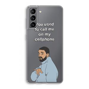 CaseCompany Hotline bling: Samsung Galaxy S21 Transparant Hoesje
