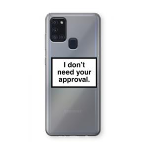CaseCompany Don't need approval: Samsung Galaxy A21s Transparant Hoesje