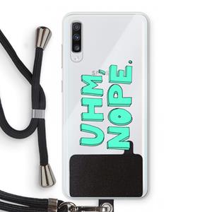 CaseCompany UHM, NOPE.: Samsung Galaxy A70 Transparant Hoesje met koord