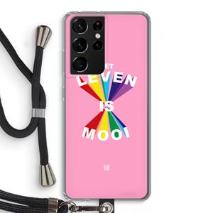 CaseCompany Het Leven Is Mooi: Samsung Galaxy S21 Ultra Transparant Hoesje met koord