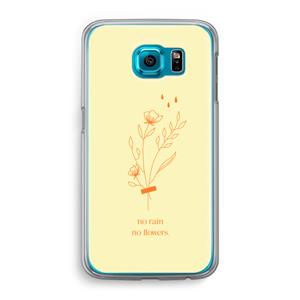 CaseCompany No rain no flowers: Samsung Galaxy S6 Transparant Hoesje