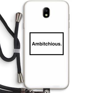 CaseCompany Ambitchious: Samsung Galaxy J7 (2017) Transparant Hoesje met koord
