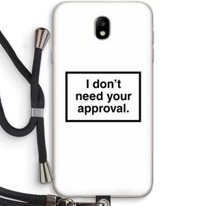 CaseCompany Don't need approval: Samsung Galaxy J7 (2017) Transparant Hoesje met koord