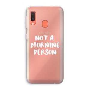 CaseCompany Morning person: Samsung Galaxy A20e Transparant Hoesje