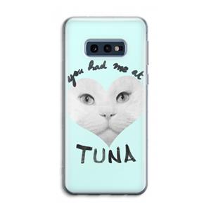 CaseCompany You had me at tuna: Samsung Galaxy S10e Transparant Hoesje