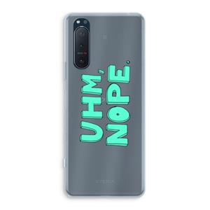 CaseCompany UHM, NOPE.: Sony Xperia 5 II Transparant Hoesje