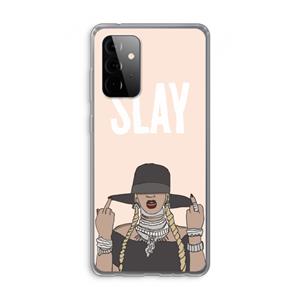 CaseCompany Slay All Day: Samsung Galaxy A72 Transparant Hoesje