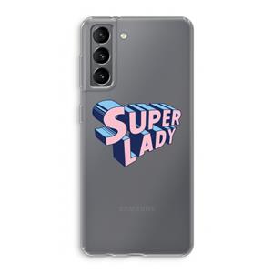 CaseCompany Superlady: Samsung Galaxy S21 Transparant Hoesje