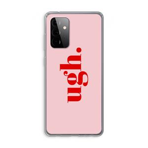 CaseCompany Ugh: Samsung Galaxy A72 Transparant Hoesje