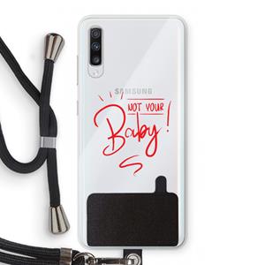 CaseCompany Not Your Baby: Samsung Galaxy A70 Transparant Hoesje met koord