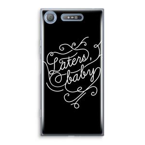 CaseCompany Laters, baby: Sony Xperia XZ1 Transparant Hoesje