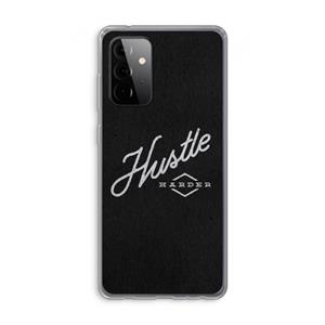 CaseCompany Hustle: Samsung Galaxy A72 Transparant Hoesje