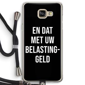 CaseCompany Belastinggeld - Zwart: Samsung Galaxy A5 (2016) Transparant Hoesje met koord