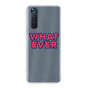 CaseCompany Whatever: Sony Xperia 5 II Transparant Hoesje
