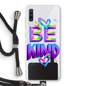 CaseCompany Be Kind: Samsung Galaxy A70 Transparant Hoesje met koord