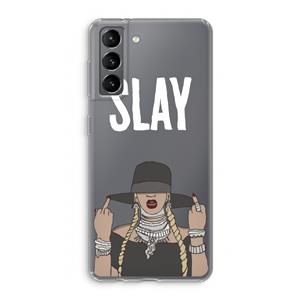 CaseCompany Slay All Day: Samsung Galaxy S21 Transparant Hoesje