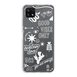 CaseCompany Good vibes: Samsung Galaxy A22 5G Transparant Hoesje