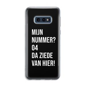 CaseCompany Da ziede van hier - Zwart: Samsung Galaxy S10e Transparant Hoesje