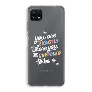 CaseCompany Right Place: Samsung Galaxy A22 5G Transparant Hoesje