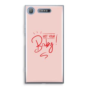 CaseCompany Not Your Baby: Sony Xperia XZ1 Transparant Hoesje