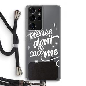 CaseCompany Don't call: Samsung Galaxy S21 Ultra Transparant Hoesje met koord