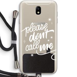 CaseCompany Don't call: Samsung Galaxy J7 (2017) Transparant Hoesje met koord