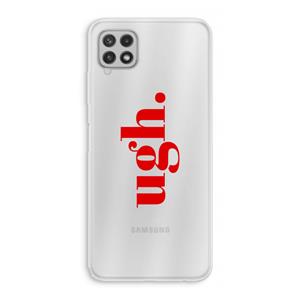 CaseCompany Ugh: Samsung Galaxy A22 4G Transparant Hoesje
