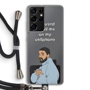 CaseCompany Hotline bling: Samsung Galaxy S21 Ultra Transparant Hoesje met koord