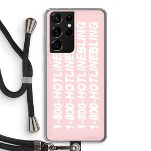 CaseCompany Hotline bling pink: Samsung Galaxy S21 Ultra Transparant Hoesje met koord