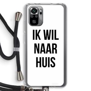 CaseCompany Ik wil naar huis: Xiaomi Redmi Note 10S Transparant Hoesje met koord