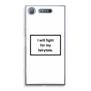 CaseCompany Fight for my fairytale: Sony Xperia XZ1 Transparant Hoesje
