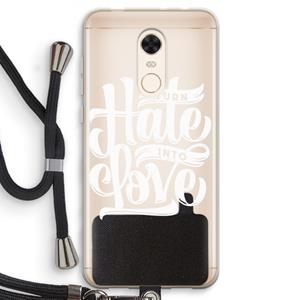 CaseCompany Turn hate into love: Xiaomi Redmi 5 Transparant Hoesje met koord