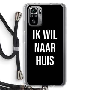 CaseCompany Ik wil naar huis - Zwart: Xiaomi Redmi Note 10S Transparant Hoesje met koord