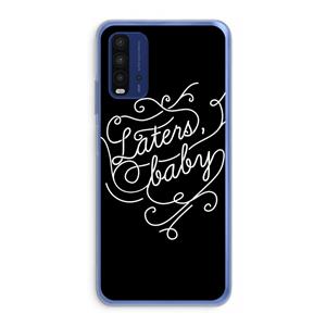 CaseCompany Laters, baby: Xiaomi Redmi 9T Transparant Hoesje