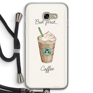 CaseCompany But first coffee: Samsung Galaxy A5 (2017) Transparant Hoesje met koord